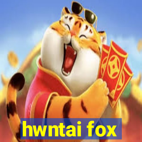 hwntai fox